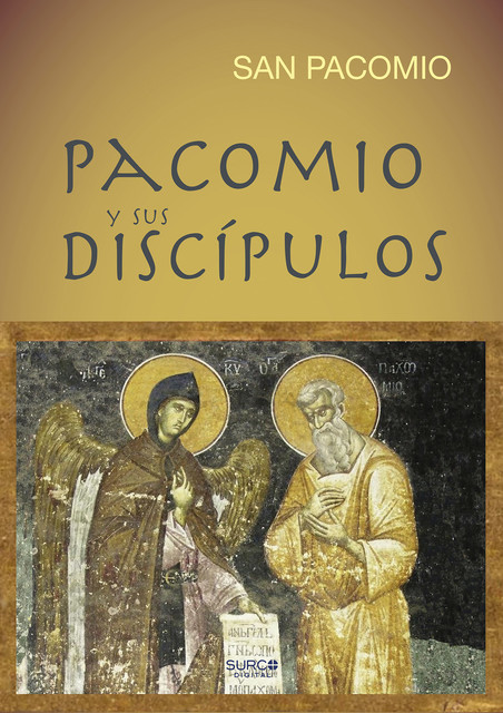 Pacomio y sus discípulos, San Pacomio