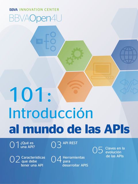Ebook 101 APIS, BBVA Innovation Center – BBVA Open4u