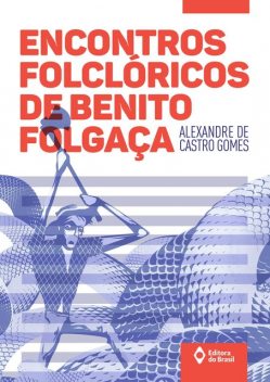 Encontros folclóricos de Benito Folgaça, Alexandre de Castro Gomes