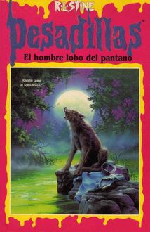 El Hombre Lobo Del Pantano, R.L.Stine