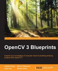 OpenCV 3 Blueprints, Joseph Howse
