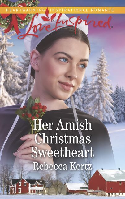 Her Amish Christmas Sweetheart, Rebecca Kertz