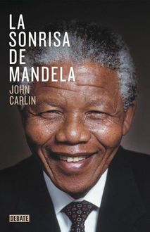 La Sonrisa De Mandela, John Carlin
