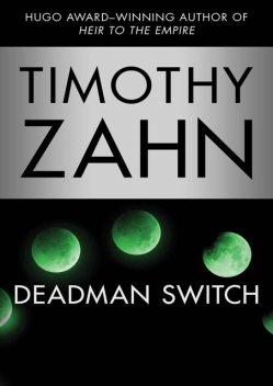 Deadman Switch, Timothy Zahn