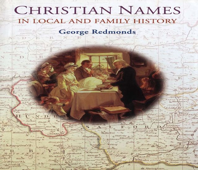 Christian Names in Local and Family History, George Redmonds