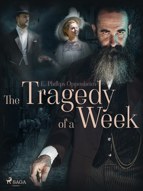 The Tragedy of a Week, Edward Phillips Oppenheimer