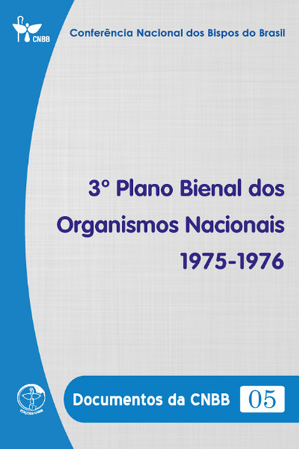 3º Plano Bienal dos Organismos Nacionais (1975–1976) – Documentos da CNBB 05 – Digital, Conferência Nacional dos Bispos do Brasil