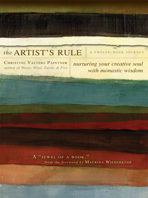 The Artist's Rule, Christine Valters Paintner