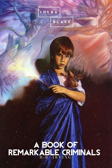 A Book of Remarkable Criminals, H.B.Irving