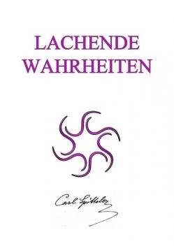 Lachende Wahrheiten, Carl Spitteler