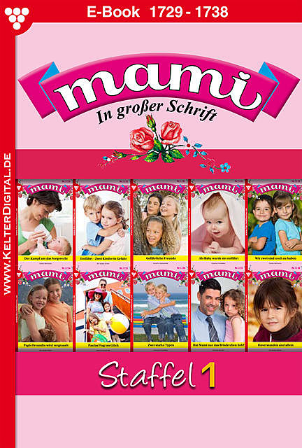 Mami Staffel 1 – Familienroman, Reutling Gisela, Susanne Svanberg, Annette Mansdorf, Eva Maria Horn, Yvonne Bolten