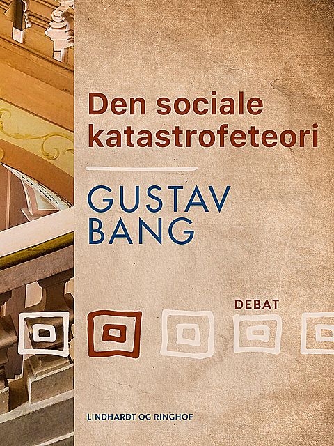 Den sociale katastrofeteori, Gustav Bang