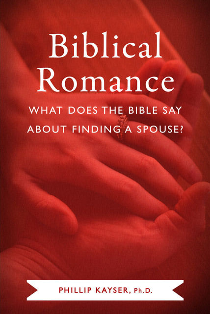 Biblical Romance, Phillip Kayser