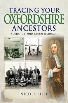 Tracing Your Oxfordshire Ancestors, Nicola Lisle