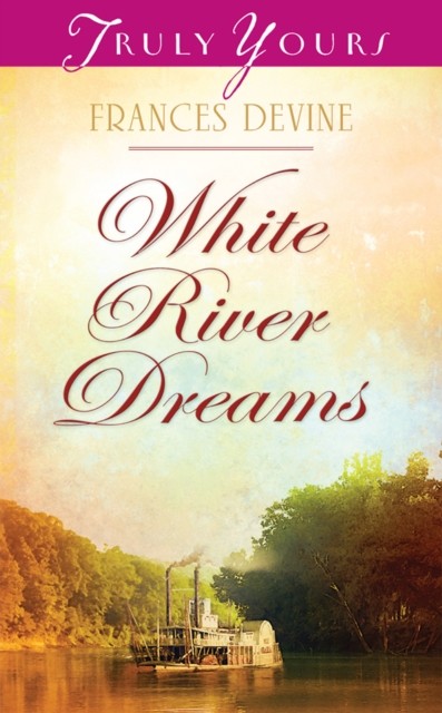 White River Dreams, Frances Devine