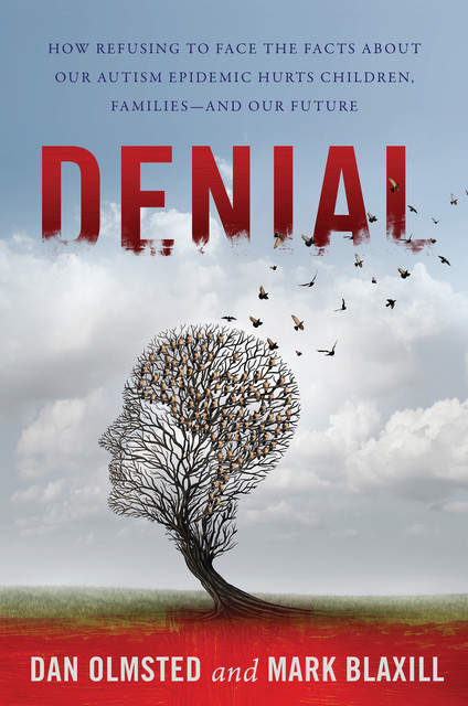 Denial, Dan Olmsted, Mark Blaxill