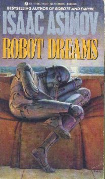 Robot Dreams, Isaac Asimov