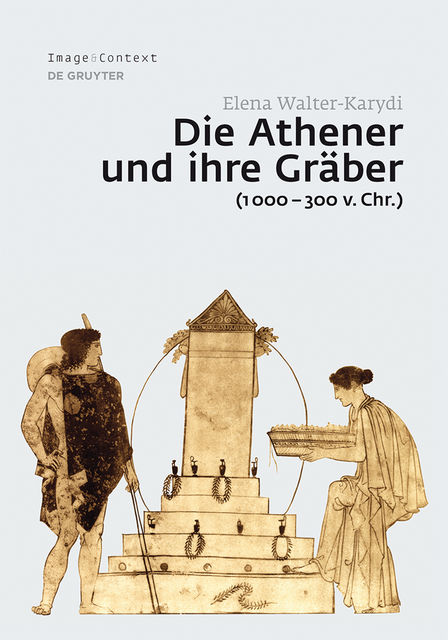 Die Athener und ihre Gräber (1000–300 v. Chr.), Elena Walter-Karydi