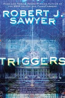 Triggers, Robert Sawyer