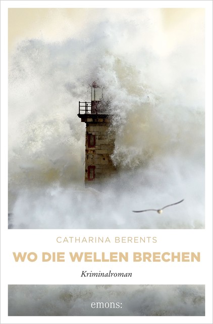 Wo die Wellen brechen, Catharina Berents