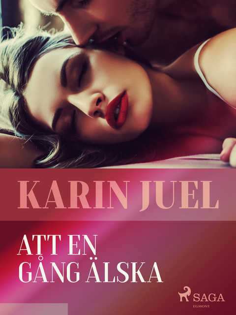 Att en gång älska, Karin Juel
