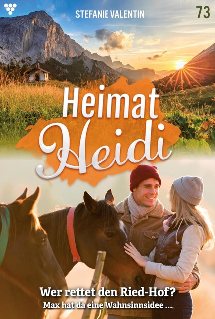 Heimat-Heidi 73 – Heimatroman, Stefanie Valentin