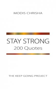 Stay Strong, Modis Chrisha