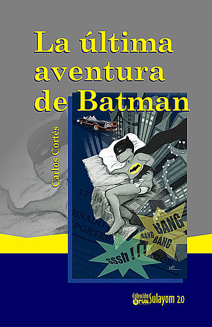 La última aventura de Batman, Carlos Cortés