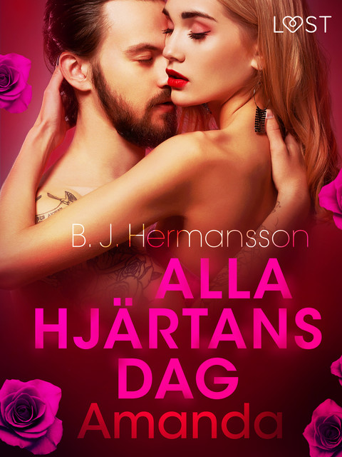 Alla hjärtans dag: Amanda – erotisk novell, B.J. Hermansson