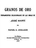Granos de oro: Pensamientos Seleccionados en las Obras de José Martí, José Martí
