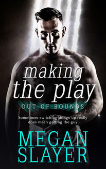 Making the Play, Megan Slayer