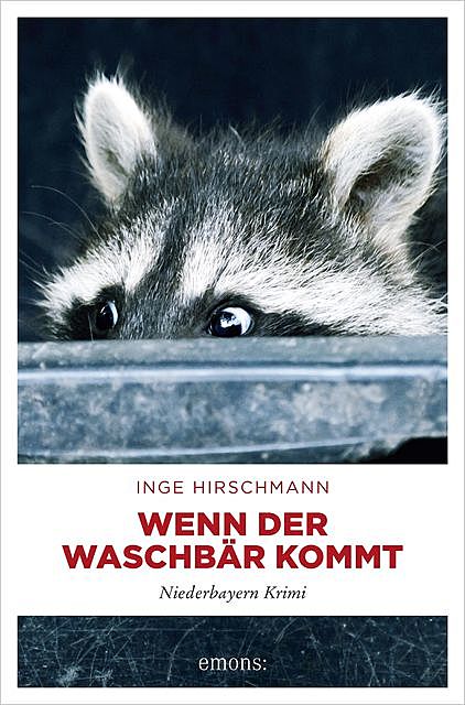 Wenn der Waschbär kommt, Inge Hirschmann