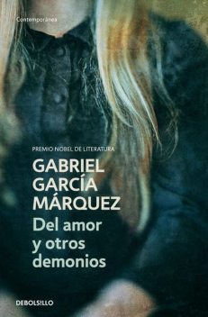 Del Amor Y Otros Demonios, Gabriel García Márquez