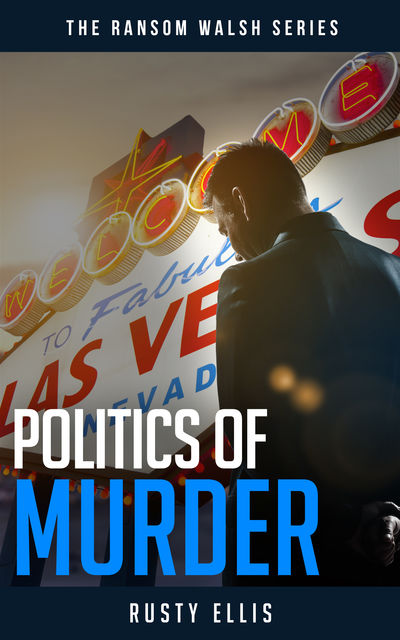 Politics of Murder, Rusty Ellis