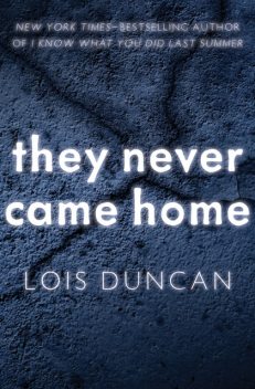 They Never Came Home, Lois Duncan