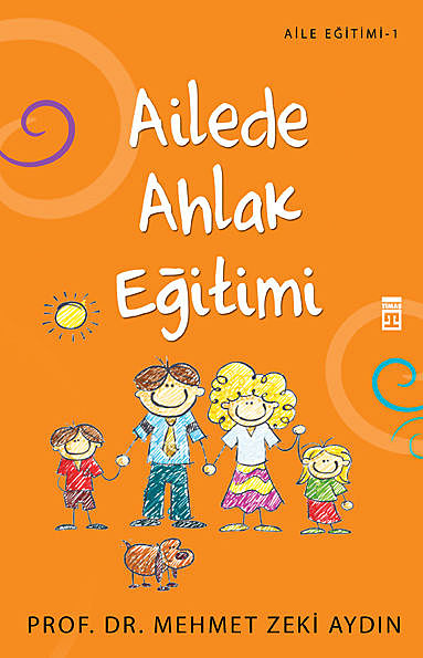 Ailede Ahlak Eğitimi, Mehmet Aydın