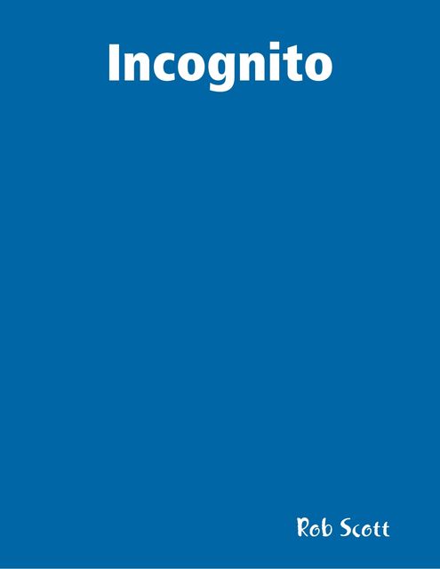 Incognito, Rob Scott