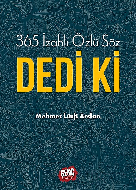 365 İzahlı Özlü Söz Dedi Ki, Mehmet Lütfi Arslan