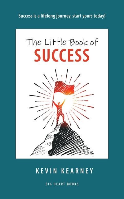The Little Book of Success, Kevin C Kearney