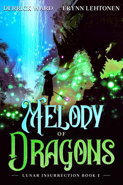 Melody of Dragons, Erynn Lehtonen, Derrick Ward