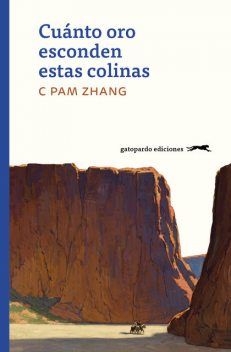 Cuánto oro esconden estas colinas, C PAM ZHANG