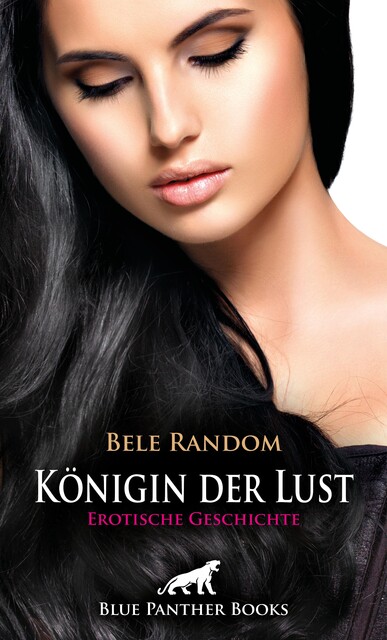 Königin der Lust | Erotische Geschichte, Bele Random