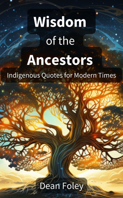 Wisdom of the Ancestors, Dean Foley