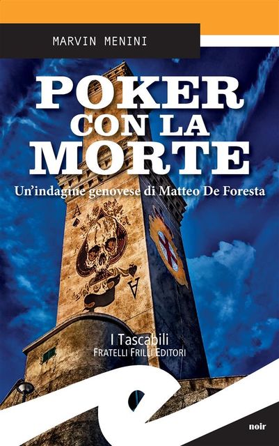 Poker con la morte. Un’indagine genovese di Matteo De Foresta, Marvin Menini