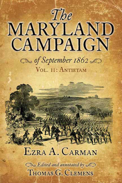 The Maryland Campaign of September 1862, Ezra A. Carman