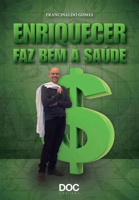 Enriquecer faz bem à saúde, Francinaldo Gomes