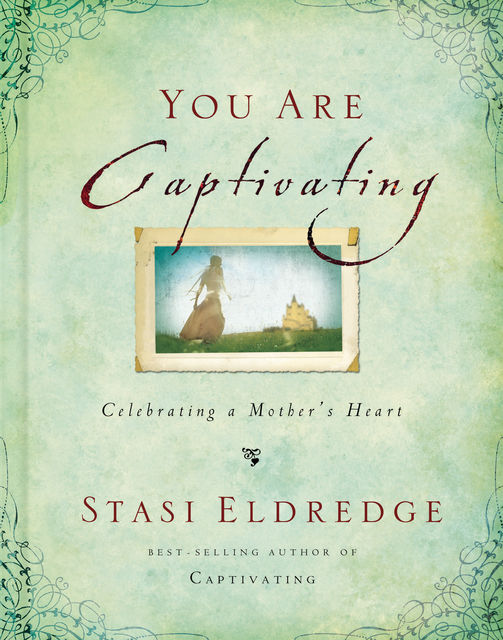 You Are Captivating, Stasi Eldredge