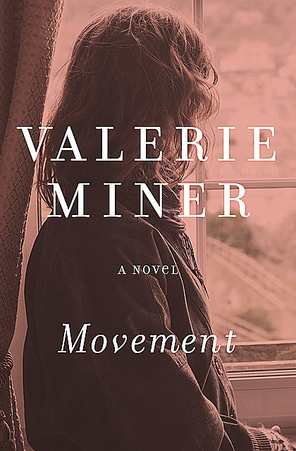 Movement, Valerie Miner