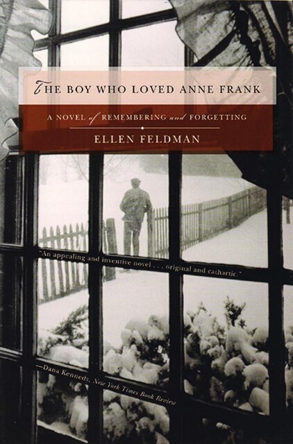 The Boy Who Loved Anne Frank, Ellen Feldman