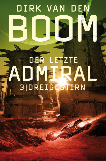 Der letzte Admiral 3: Dreigestirn, Dirk van den Boom
